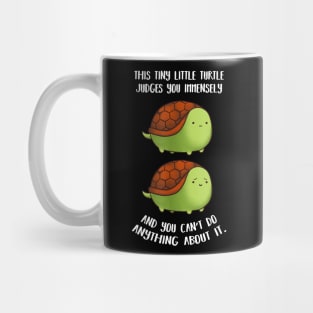 this tiny turtle judges you immensely Mug